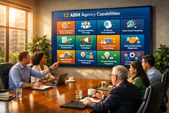 12 ABM Agency Capabilities Enterprise Teams Should Verify