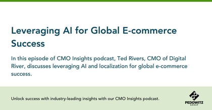 Leveraging AI and Localization for Global E-commerce Success: Insights from Ted Rogers, CMO of Digital River