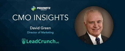 CMO Insights: David Green, Director of Marketing, LeadCrunch