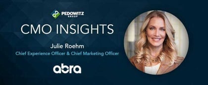 CMO Insights: Julie Roehm, Chief Experience Officer and CMO, ABRA Auto Body and Glass