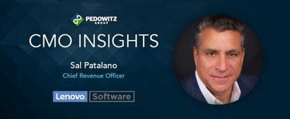 CMO Insights: Sal Patalano, Chief Revenue Officer, Lenovo Software