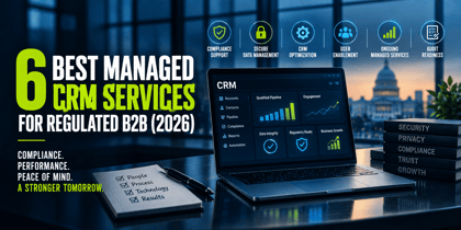 6 Best Managed CRM Services for Regulated B2B (2026)