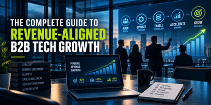 The Complete Guide to Revenue-Aligned B2B Tech Growth