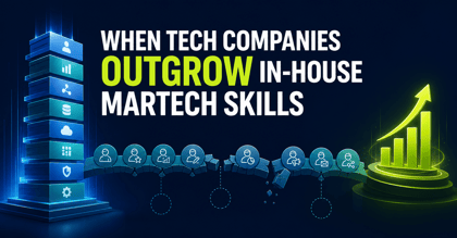When Tech Companies Outgrow In House MarTech Skills