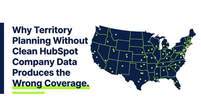 Territory Planning w/out Clean HubSpot Company Data Produces Wrong Coverage