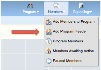 In Eloqua, create a program feeder by navigating to the option in the Members menu