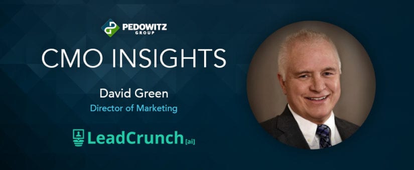 CMO Insights: David Green, Director of Marketing, LeadCrunch