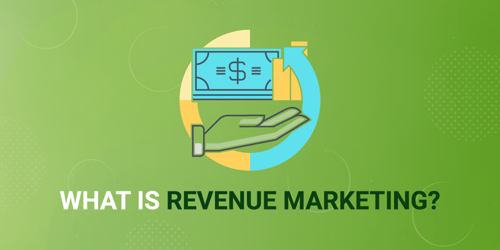 What is revenue marketing?