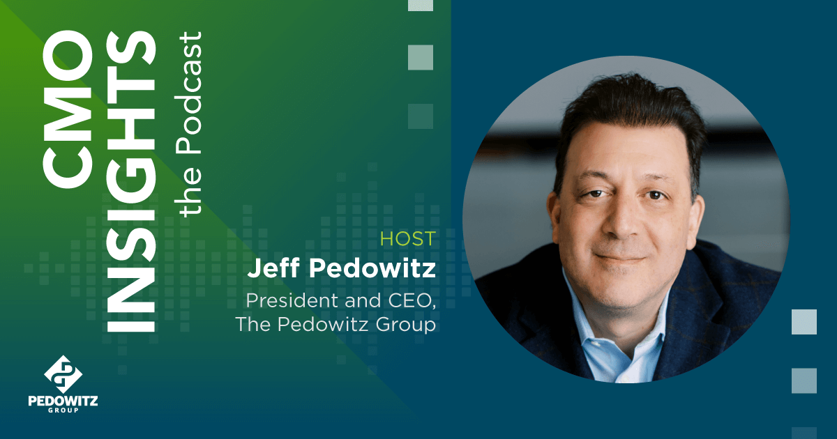 CMO Insights, by Jeff Pedowitz, is a series of interviews with business leaders