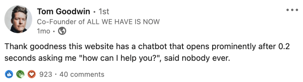 Tom Goodwin received lots of agreement on a LinkedIn status complaining about chatbots