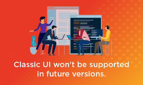 Classic UI won't be supported in future version of Adobe Experience Manager